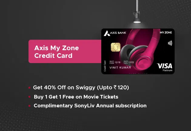 Axis MyZone Credit Card Axis MyZone Credit Card